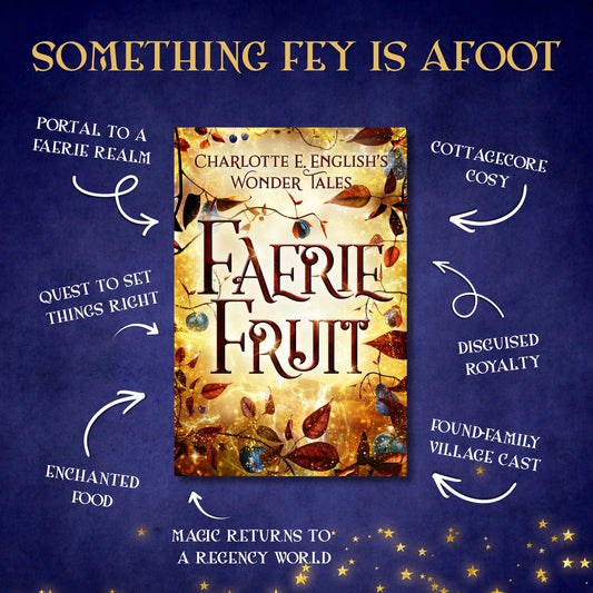 Genre and trope highlights for Faerie Fruit, a Wonder Tales fae cosy fairytale novel by Charlotte E. English