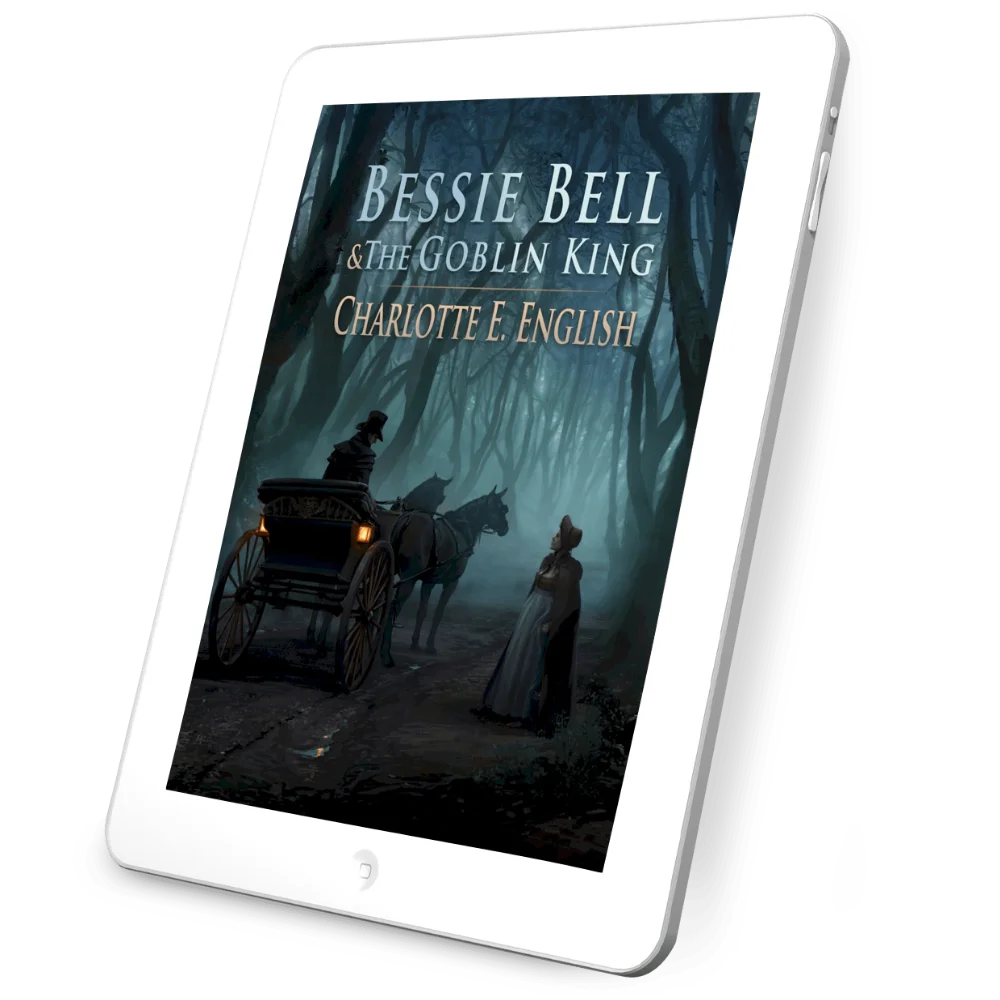 Bessie Bell and the Goblin King ebook cover — Tales of Aylfenhame fae cosy fairytale by Charlotte E. English