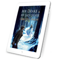 Mr. Drake and My Lady Silver