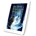 Mr. Drake and My Lady Silver