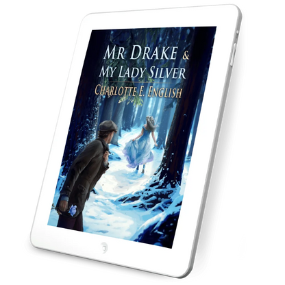 Mr. Drake and My Lady Silver ebook cover — Tales of Aylfenhame fae cosy fairytale by Charlotte E. English