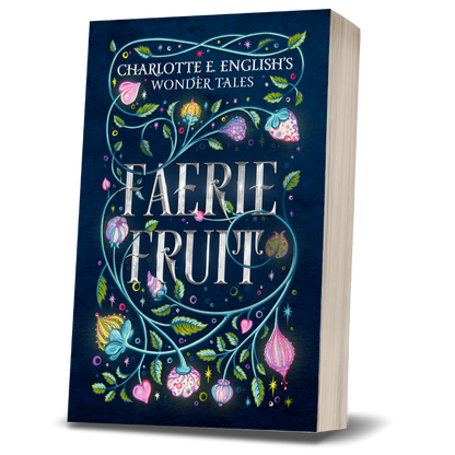 Faerie Fruit paperback Moon edition cover — Wonder Tales fae cosy fairytale by Charlotte E. English