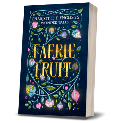 Faerie Fruit paperback Sun edition cover — Wonder Tales fae cosy fairytale by Charlotte E. English