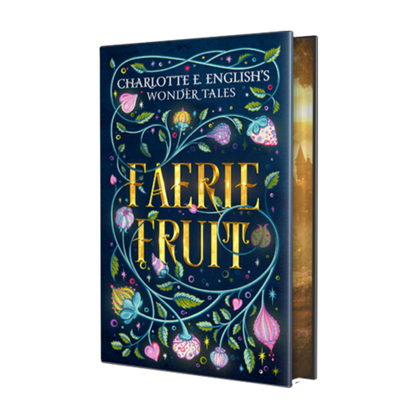 Faerie Fruit hardback Sun edition cover — Wonder Tales fae cosy fairytale by Charlotte E. English