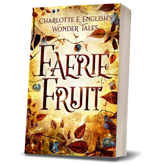 Faerie Fruit paperback cover — Wonder Tales fae cosy fairytale by Charlotte E. English