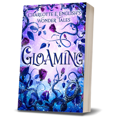 Gloaming paperback cover — Wonder Tales fae cosy fairytale by Charlotte E. English