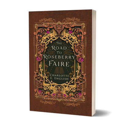 The Road to Roseberry Faire Paperback cover — cosy fairytale by Charlotte E. English