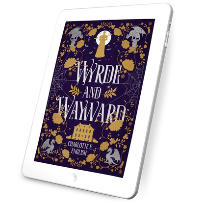 Wyrde and Wayward ebook special edition cover — House of Werth cosy gothic fantasy by Charlotte E. English
