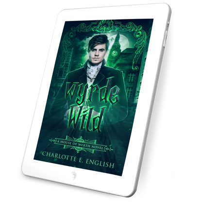 Wyrde and Wild ebook cover, alternate view — House of Werth cosy gothic fantasy by Charlotte E. English