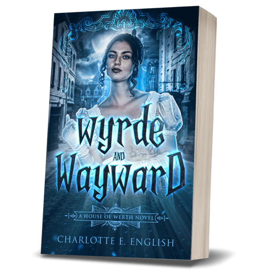 Wyrde and Wayward paperback cover, alternate view — House of Werth cosy gothic fantasy by Charlotte E. English